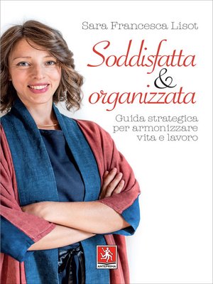 cover image of Soddisfatta & organizzata